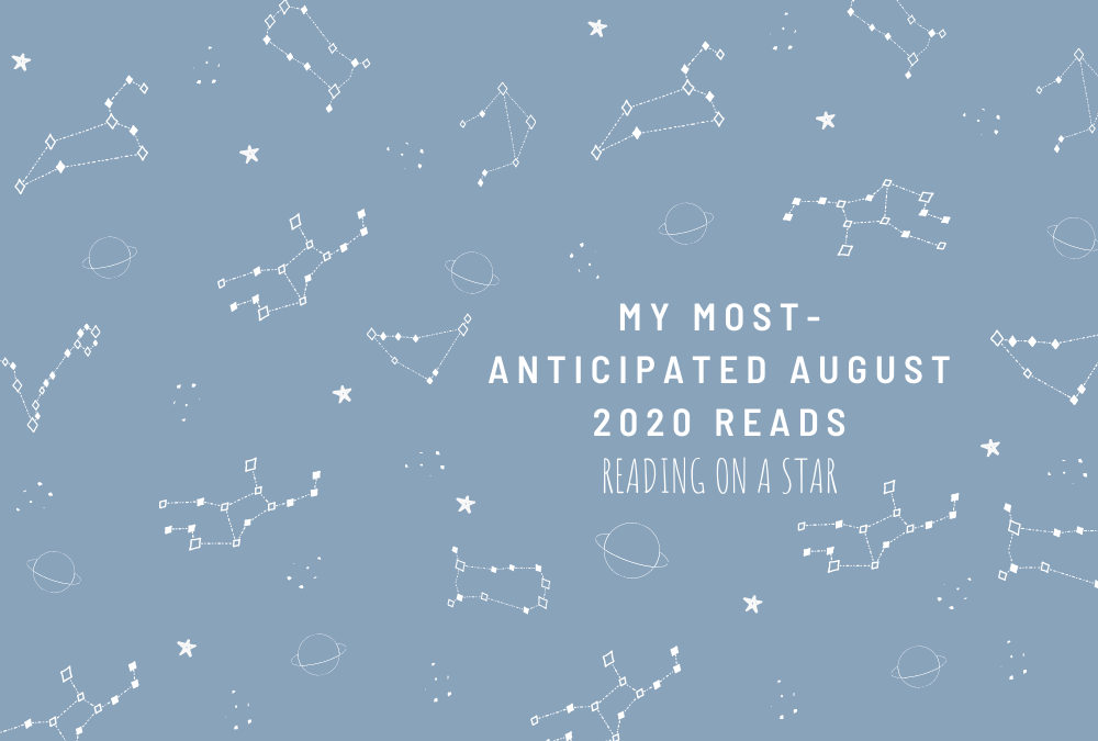 My Most-Anticipated August 2020 Reads✧